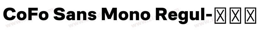 CoFo Sans Mono Regul字体转换